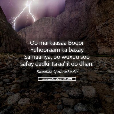 Picture 05 - Boqorradii Labaad 3:6 SOM - Oo markaasaa Boqor Yehooraam ka baxay Samaariya, - Bible Verse Picture