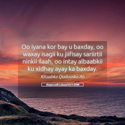 Picture 05 - Boqorradii Labaad 4:21 SOM - Oo iyana kor bay u baxday, oo waxay isagii ku - Bible Verse Picture