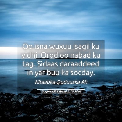 Picture 05 - Boqorradii Labaad 5:19 SOM - Oo isna wuxuu isagii ku yidhi, Orod oo nabad ku - Bible Verse Picture