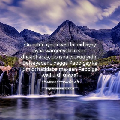 Picture 05 - Boqorradii Labaad 6:33 SOM - Oo intuu iyagii weli la hadlayay ayaa wargeeyskii - Bible Verse Picture