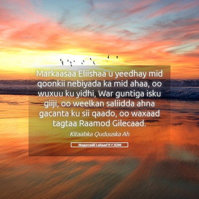 Picture 05 - Boqorradii Labaad 9:1 SOM - Markaasaa Eliishaa u yeedhay mid qoonkii nebiyada - Bible Verse Picture