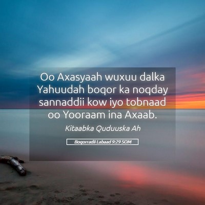 Picture 05 - Boqorradii Labaad 9:29 SOM - Oo Axasyaah wuxuu dalka Yahuudah boqor ka noqday - Bible Verse Picture
