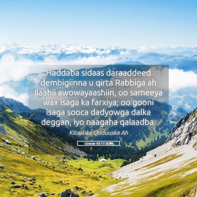 Picture 05 - Cesraa 10:11 SOM - Haddaba sidaas daraaddeed dembigiinna u qirta - Bible Verse Picture