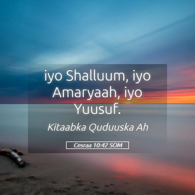 Picture 05 - Cesraa 10:42 SOM - iyo Shalluum, iyo Amaryaah, iyo - Bible Verse Picture