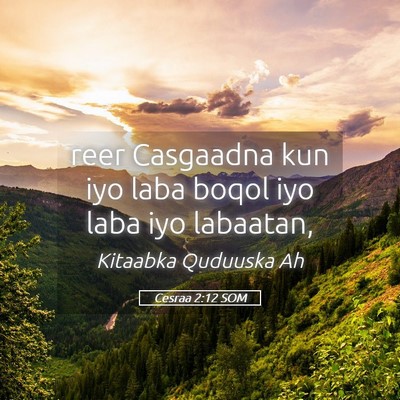 Picture 05 - Cesraa 2:12 SOM - reer Casgaadna kun iyo laba boqol iyo laba iyo - Bible Verse Picture
