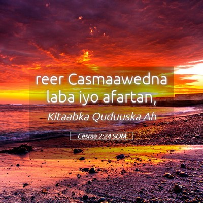 Picture 05 - Cesraa 2:24 SOM - reer Casmaawedna laba iyo - Bible Verse Picture
