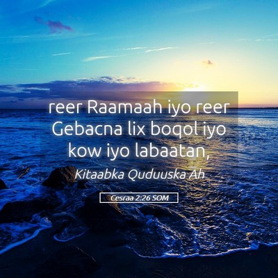 Picture 05 - Cesraa 2:26 SOM - reer Raamaah iyo reer Gebacna lix boqol iyo kow - Bible Verse Picture