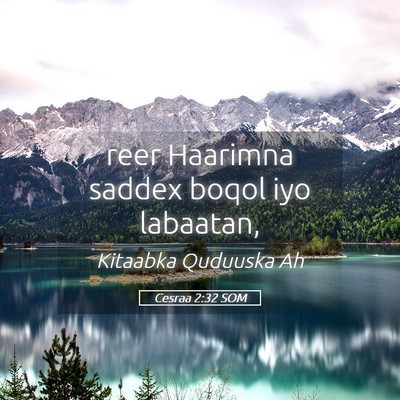 Picture 05 - Cesraa 2:32 SOM - reer Haarimna saddex boqol iyo - Bible Verse Picture