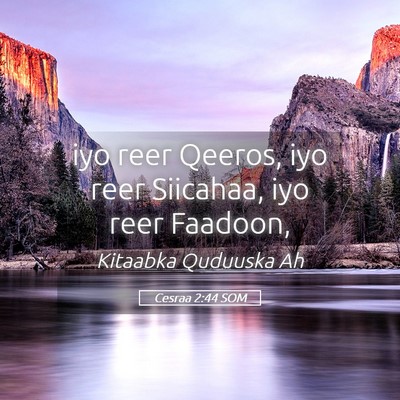 Picture 05 - Cesraa 2:44 SOM - iyo reer Qeeros, iyo reer Siicahaa, iyo reer - Bible Verse Picture