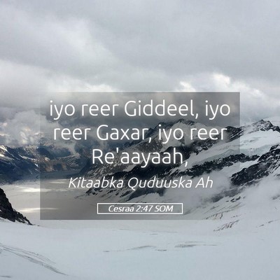 Picture 05 - Cesraa 2:47 SOM - iyo reer Giddeel, iyo reer Gaxar, iyo reer - Bible Verse Picture