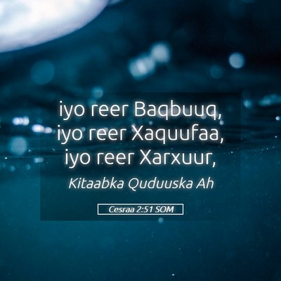 Picture 05 - Cesraa 2:51 SOM - iyo reer Baqbuuq, iyo reer Xaquufaa, iyo reer - Bible Verse Picture