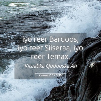 Picture 05 - Cesraa 2:53 SOM - iyo reer Barqoos, iyo reer Siiseraa, iyo reer - Bible Verse Picture