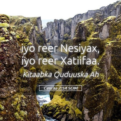 Picture 05 - Cesraa 2:54 SOM - iyo reer Nesiyax, iyo reer - Bible Verse Picture
