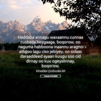 Picture 05 - Cesraa 4:14 SOM - Haddaba annagu waxaannu cunnaa cusbada hoygaaga, - Bible Verse Picture