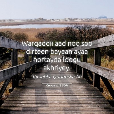 Picture 05 - Cesraa 4:18 SOM - Warqaddii aad noo soo dirteen bayaan ayaa - Bible Verse Picture
