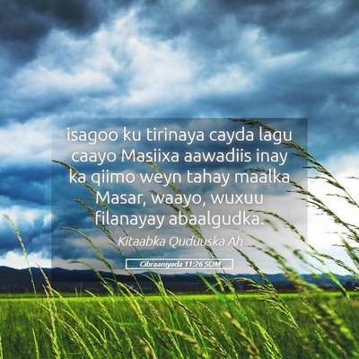 Picture 05 - Cibraaniyada 11:26 SOM - isagoo ku tirinaya cayda lagu caayo Masiixa - Bible Verse Picture