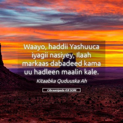 Picture 05 - Cibraaniyada 4:8 SOM - Waayo, haddii Yashuuca iyagii nasiyey, Ilaah - Bible Verse Picture