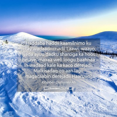 Picture 05 - Cibraaniyada 7:11 SOM - Haddaba haddii kaamilnimo ku jirtay wadaadnimadii - Bible Verse Picture