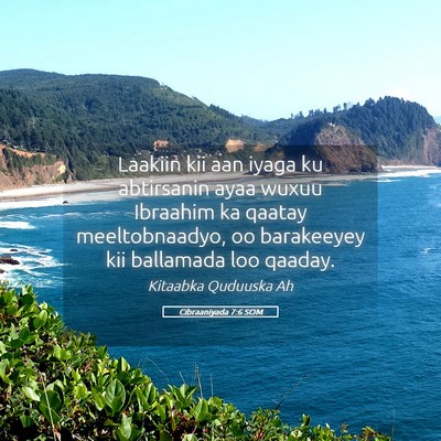 Picture 05 - Cibraaniyada 7:6 SOM - Laakiin kii aan iyaga ku abtirsanin ayaa wuxuu - Bible Verse Picture
