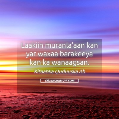 Picture 05 - Cibraaniyada 7:7 SOM - Laakiin muranla'aan kan yar waxaa barakeeya kan - Bible Verse Picture