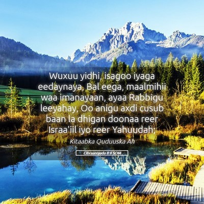 Picture 05 - Cibraaniyada 8:8 SOM - Wuxuu yidhi, isagoo iyaga eedaynaya, Bal eega, - Bible Verse Picture