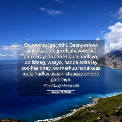 Picture 05 - Daanyeel 10:11 SOM - Oo wuxuu igu yidhi, Daanyeelow, ninka aad loo - Bible Verse Picture