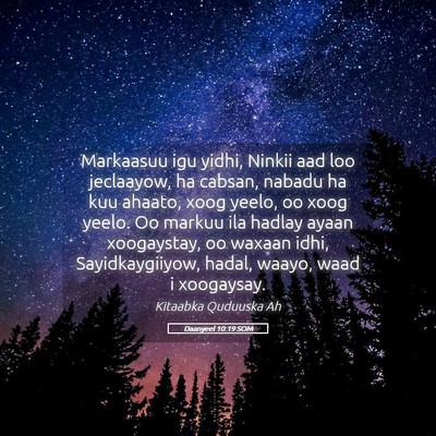 Picture 05 - Daanyeel 10:19 SOM - Markaasuu igu yidhi, Ninkii aad loo jeclaayow, ha - Bible Verse Picture