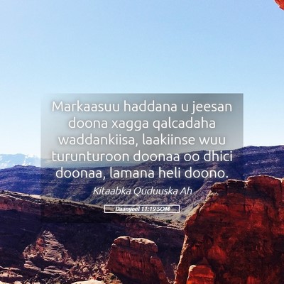 Picture 05 - Daanyeel 11:19 SOM - Markaasuu haddana u jeesan doona xagga qalcadaha - Bible Verse Picture