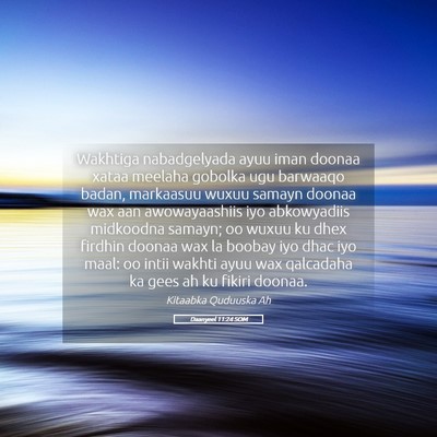 Picture 05 - Daanyeel 11:24 SOM - Wakhtiga nabadgelyada ayuu iman doonaa xataa - Bible Verse Picture