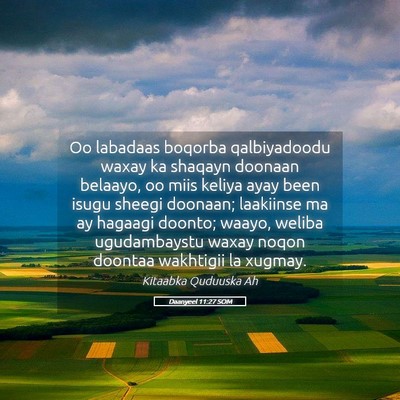 Picture 05 - Daanyeel 11:27 SOM - Oo labadaas boqorba qalbiyadoodu waxay ka shaqayn - Bible Verse Picture