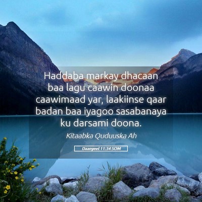 Picture 05 - Daanyeel 11:34 SOM - Haddaba markay dhacaan baa lagu caawin doonaa - Bible Verse Picture