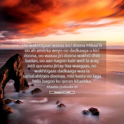 Picture 05 - Daanyeel 12:1 SOM - Oo wakhtigaas waxaa kici doona Mikaa'iil oo ah - Bible Verse Picture