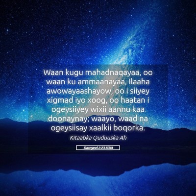 Picture 05 - Daanyeel 2:23 SOM - Waan kugu mahadnaqayaa, oo waan ku ammaanayaa, - Bible Verse Picture