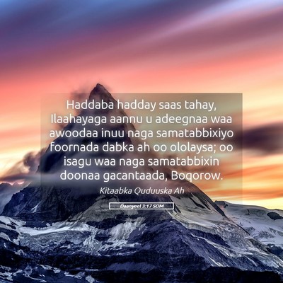 Picture 05 - Daanyeel 3:17 SOM - Haddaba hadday saas tahay, Ilaahayaga aannu u - Bible Verse Picture
