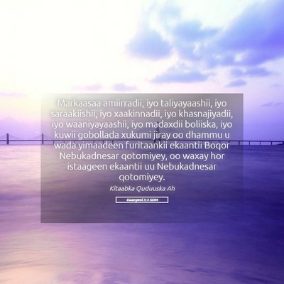 Picture 05 - Daanyeel 3:3 SOM - Markaasaa amiirradii, iyo taliyayaashii, iyo - Bible Verse Picture