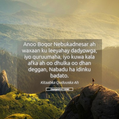 Picture 05 - Daanyeel 4:1 SOM - Anoo Boqor Nebukadnesar ah waxaan ku leeyahay - Bible Verse Picture