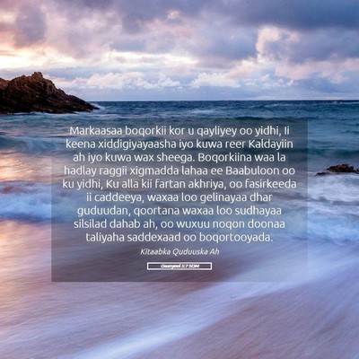 Picture 05 - Daanyeel 5:7 SOM - Markaasaa boqorkii kor u qayliyey oo yidhi, Ii - Bible Verse Picture