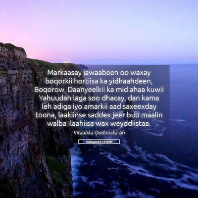 Picture 05 - Daanyeel 6:13 SOM - Markaasay jawaabeen oo waxay boqorkii hortiisa ka - Bible Verse Picture