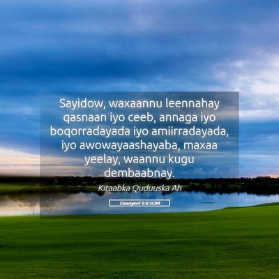 Picture 05 - Daanyeel 9:8 SOM - Sayidow, waxaannu leennahay qasnaan iyo ceeb, - Bible Verse Picture