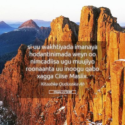 Picture 05 - Efesos 2:7 SOM - si uu wakhtiyada imanaya hodantinimada weyn oo - Bible Verse Picture