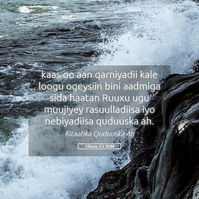 Picture 05 - Efesos 3:5 SOM - kaas oo aan qarniyadii kale loogu ogeysiin bini - Bible Verse Picture