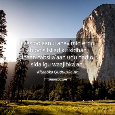 Picture 05 - Efesos 6:20 SOM - kaas oo aan u ahay mid ergo ah oo silsilad ku - Bible Verse Picture