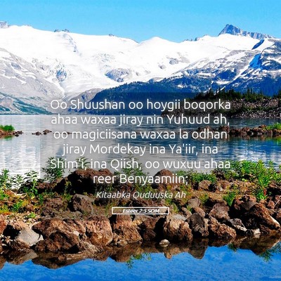 Picture 05 - Esteer 2:5 SOM - Oo Shuushan oo hoygii boqorka ahaa waxaa jiray - Bible Verse Picture