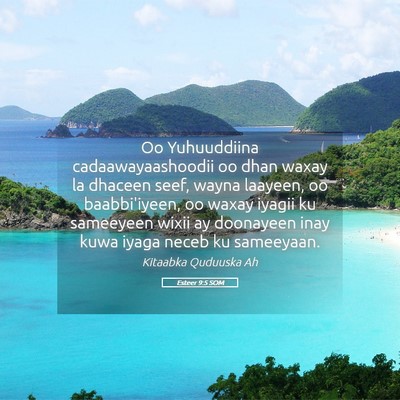 Picture 05 - Esteer 9:5 SOM - Oo Yuhuuddiina cadaawayaashoodii oo dhan waxay la - Bible Verse Picture
