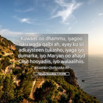 Picture 05 - Falimaha Rasuullada 1:14 SOM - Kuwaas oo dhammu, iyagoo isku wada qalbi ah, ayay - Bible Verse Picture