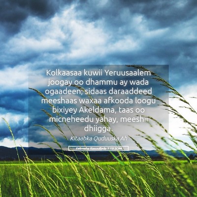 Picture 05 - Falimaha Rasuullada 1:19 SOM - Kolkaasaa kuwii Yeruusaalem joogay oo dhammu ay - Bible Verse Picture