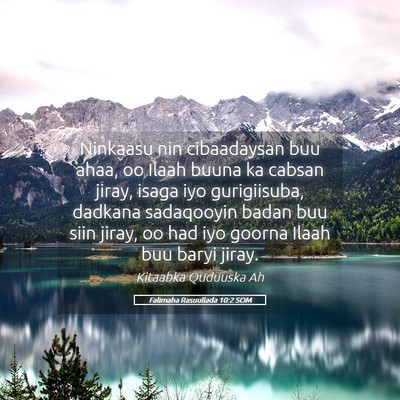 Picture 05 - Falimaha Rasuullada 10:2 SOM - Ninkaasu nin cibaadaysan buu ahaa, oo Ilaah buuna - Bible Verse Picture