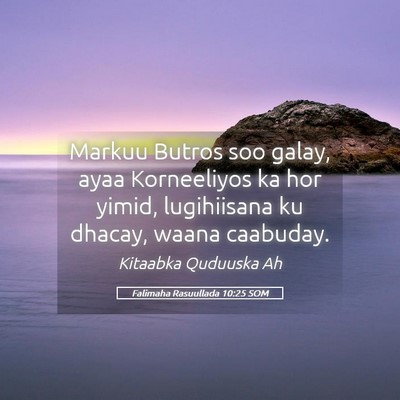Picture 05 - Falimaha Rasuullada 10:25 SOM - Markuu Butros soo galay, ayaa Korneeliyos ka hor - Bible Verse Picture