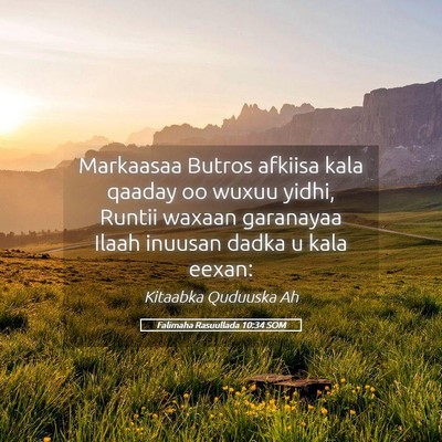 Picture 05 - Falimaha Rasuullada 10:34 SOM - Markaasaa Butros afkiisa kala qaaday oo wuxuu - Bible Verse Picture
