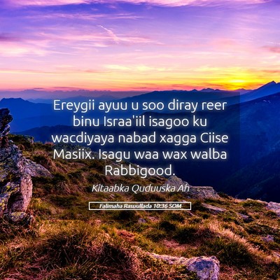 Picture 05 - Falimaha Rasuullada 10:36 SOM - Ereygii ayuu u soo diray reer binu Israa'iil - Bible Verse Picture